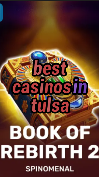 best casinos in tulsa-trdjkmsxjksdss.com